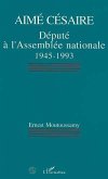 Aimé Césaire, député à lAssemblée nationale 1945-1993 (eBook, PDF)