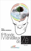 Le monde merveilleux de Zé (eBook, PDF) Le monde merveilleux de Zé (eBook, PDF)