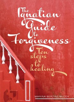 Cover Ignatian Guide to Forgiveness (eBook, ePUB)