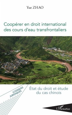Coopérer en droit international des cours d'eau transfrontaliers (eBook, PDF) - Zhao