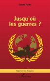 Jusqu'ou les guerres ? (eBook, PDF)