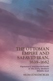 Ottoman Empire and Safavid Iran, 1639-1683 (eBook, PDF)