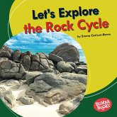 Let's Explore the Rock Cycle (eBook, ePUB) Let's Explore the Rock Cycle (eBook, ePUB)