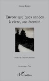 Encore quelques années à vivre, une éternité (eBook, PDF)