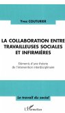 La collaboration entre travailleuses sociales et infirmières (eBook, ePUB) La collaboration entre travailleuses sociales et infirmières (eBook, ePUB)