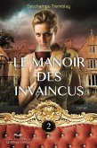 Le manoir des invaincus - Tome 2 (eBook, ePUB) Le manoir des invaincus - Tome 2 (eBook, ePUB)