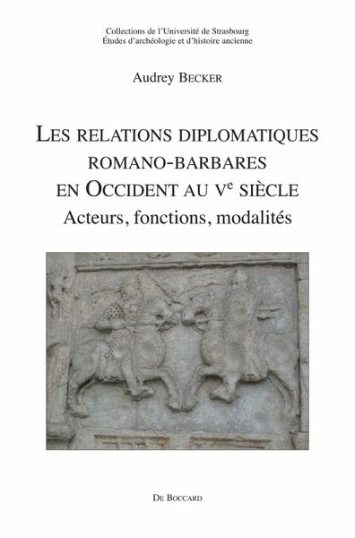 Les relations diplomatiques romano-barbares en Occident au Ve siecle (eBook, PDF)