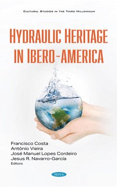 Hydraulic Heritage in Ibero-America (eBook, PDF) Hydraulic Heritage in Ibero-America (eBook, PDF)