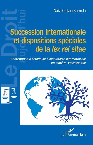 Succession internationale et dispositions spéciales de la lex rei sitae (eBook, ePUB)