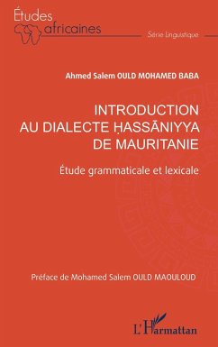 Introduction au dialecte ¿assaniyya de Mauritanie (eBook, PDF) - Ould Mohamed Baba
