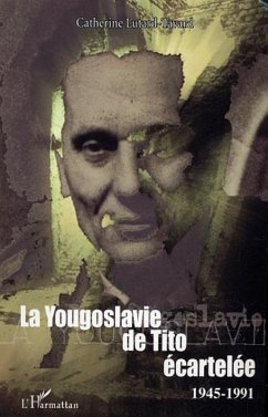 La Yougoslavie de Tito écartelée (eBook, ePUB) - Lutard-Tavard