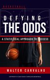 Defying the Odds: A Statistical Approach to Success (eBook, ePUB) Defying the Odds: A Statistical Approach to Success (eBook, ePUB)