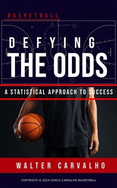 Defying the Odds: A Statistical Approach to Success (eBook, ePUB) - Carvalho, Walter