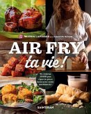 Air fry ta vie ! (eBook, PDF)