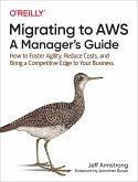 Migrating to AWS: A Manager's Guide (eBook, PDF)