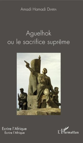 Aguelhok ou le sacrifice suprême (eBook, PDF)