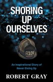 SHORING UP OURSELVES (eBook, ePUB) SHORING UP OURSELVES (eBook, ePUB)