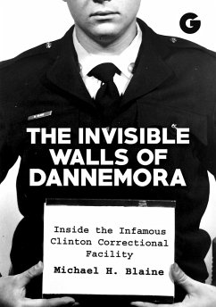 Invisible Walls of Dannemora (eBook, ePUB) - Blaine, Michael H