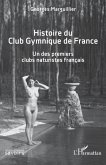 Histoire du Club Gymnique de France (eBook, PDF)
