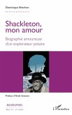 Shackleton, mon amour (eBook, PDF) Shackleton, mon amour (eBook, PDF)
