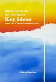 Christianity for the confused - Key Ideas (eBook, ePUB)