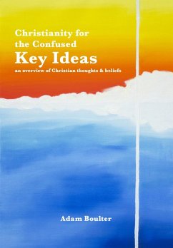 Cover Christianity for the confused - Key Ideas (eBook, ePUB)