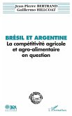 Brésil et Argentine : la compétitivité agricole et agro-alimentaire en question (eBook, PDF) Brésil et Argentine : la compétitivité agricole et agro-alimentaire en question (eBook, PDF)