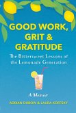 Good Work, Grit & Gratitude (eBook, ePUB)