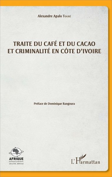Traite du café et du cacao et criminalité en Côte d'Ivoire (eBook, PDF)