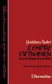 L'empire vietnamien face a la France et a la Chine (eBook, PDF)