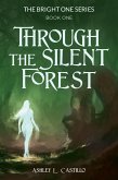Through the Silent Forest (eBook, ePUB)