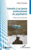 Conseils à un jeune professionnel en psychiatrie (eBook, PDF)