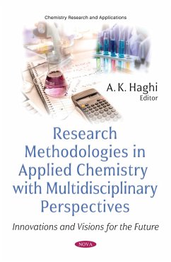 Research Methodologies in Applied Chemistry with Multidisciplinary Perspectives: Innovations and Visions for the Future (eBook, PDF)