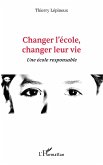 Changer l'école, changer leur vie (eBook, ePUB)