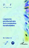 L'approche pluridisciplinaire de la coopération transfrontalière (eBook, PDF) L'approche pluridisciplinaire de la coopération transfrontalière (eBook, PDF)