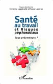 Santé au travail et risques psychosociaux (eBook, ePUB) Santé au travail et risques psychosociaux (eBook, ePUB)