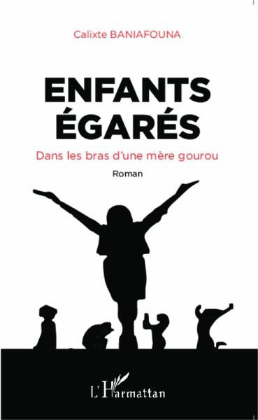 Enfants égarés. Dans les bras d'une mère gourou (eBook, PDF)