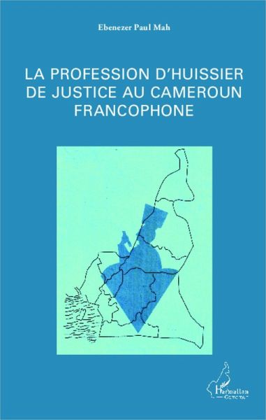 La profession d'huissier de justice au Cameroun francophone (eBook, PDF)