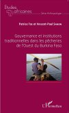 Gouvernance et institutions traditionnelles dans les pêcheries de l'Ouest du Burkina Faso (eBook, PDF)