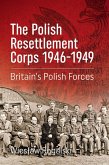 Polish Resettlement Corps 1946-1949 (eBook, ePUB) Polish Resettlement Corps 1946-1949 (eBook, ePUB)