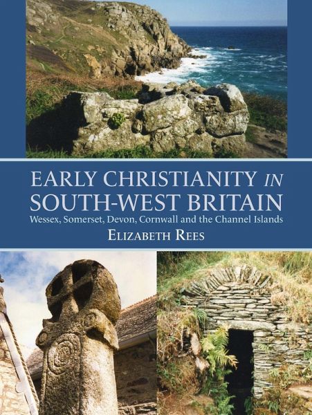 Early Christianity in South-West Britain (eBook, PDF) Early Christianity in South-West Britain (eBook, PDF)