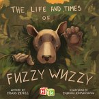 Life and Times of Fuzzy Wuzzy (eBook, ePUB)