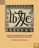 William Caxton's Paris and Vienne and Blanchardyn and Eglantine (eBook, PDF) William Caxton's Paris and Vienne and Blanchardyn and Eglantine (eBook, PDF)