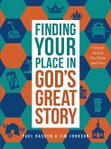 Finding Your Place in God's Great Story (eBook, ePUB) Finding Your Place in God's Great Story (eBook, ePUB)
