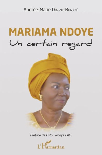 Mariama Ndoye. Un certain regard (eBook, PDF) Mariama Ndoye. Un certain regard (eBook, PDF)