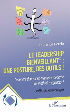 Cover Le leadership bienveillant : une posture, des outils ! (eBook, ePUB)