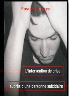 L'Intervention de crise auprès d'une personne suicidaire (eBook, PDF) - Raymond Viger, Viger