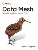 Data Mesh (eBook, PDF) Data Mesh (eBook, PDF)