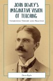 John Dewey's Imaginative Vision of Teaching (eBook, PDF)