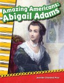 Amazing Americans Abigail Adams (eBook, PDF) Amazing Americans Abigail Adams (eBook, PDF)